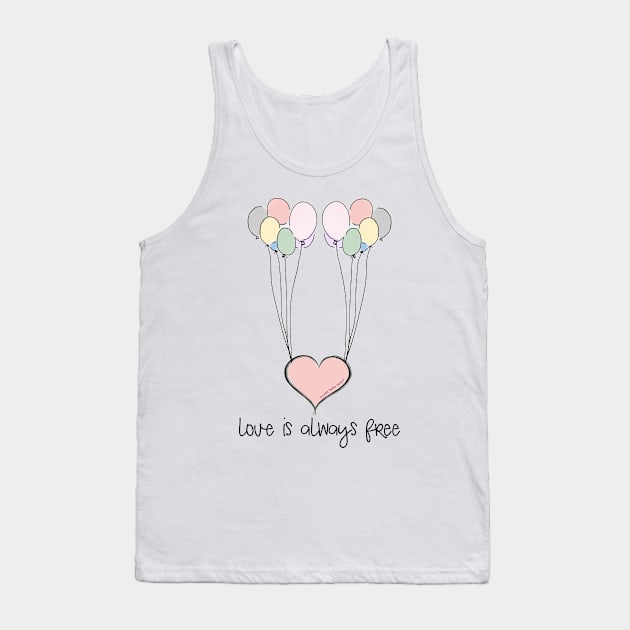 "Love is Always Free" Positive Message Tank Top by Dibble Dabble Designs